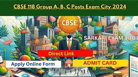 CBSE 118 Group A BC Posts Exam City 2024