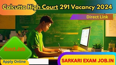  
Calcutta High Court 291 Vacancy 2024
