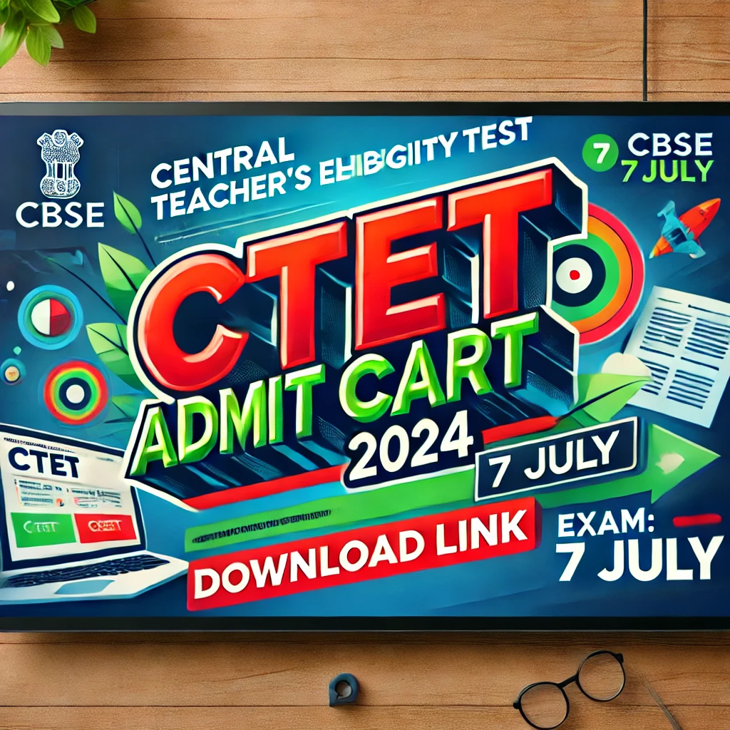 CTET Admit Card 2024 Out Download Now